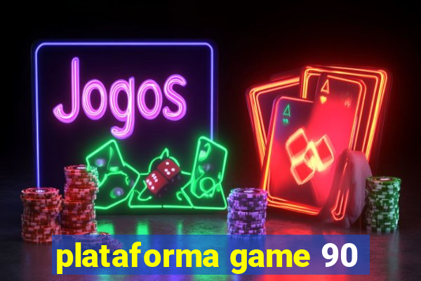 plataforma game 90